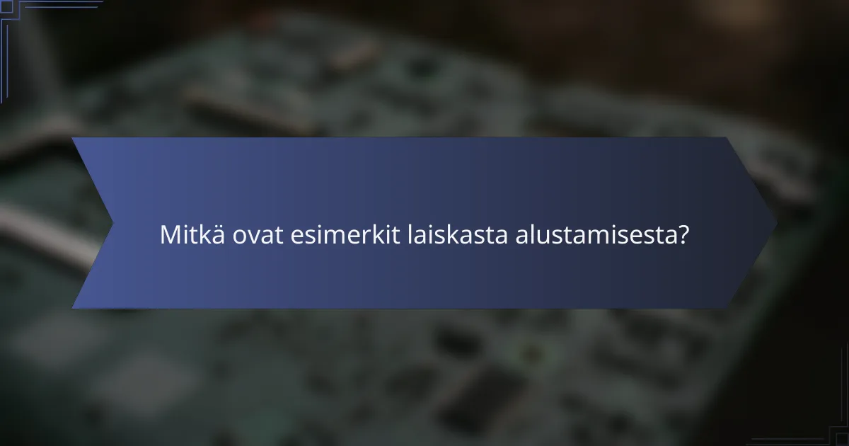 Mitkä ovat esimerkit laiskasta alustamisesta?